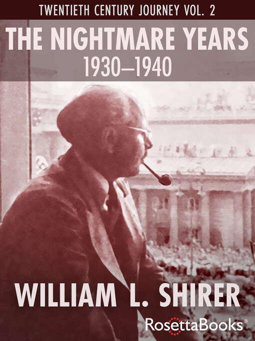 Title details for The Nightmare Years, 1930–1940 by William L. Shirer - Wait list